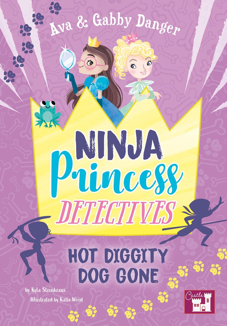 Rourke Educational Media Ava and Gabby Danger: Ninja Princess Detectives Hot Diggity Dog Gone